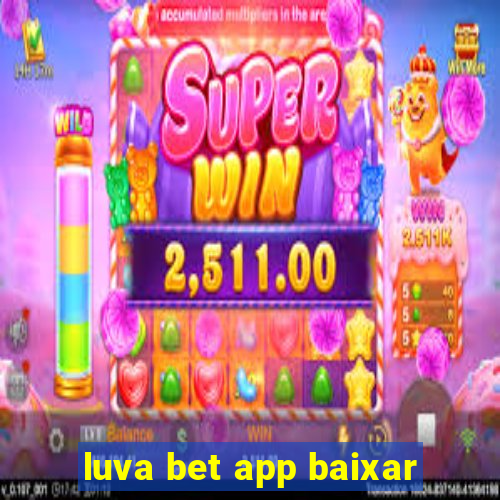 luva bet app baixar